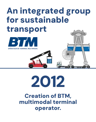 2012 - Creation of BTM, multimodal terminal operator.